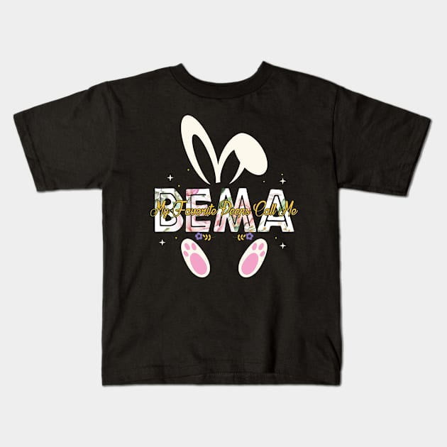 My Favorite Peeps Call Me Bema Easter Day Women Funny Kids T-Shirt by TeeaxArt